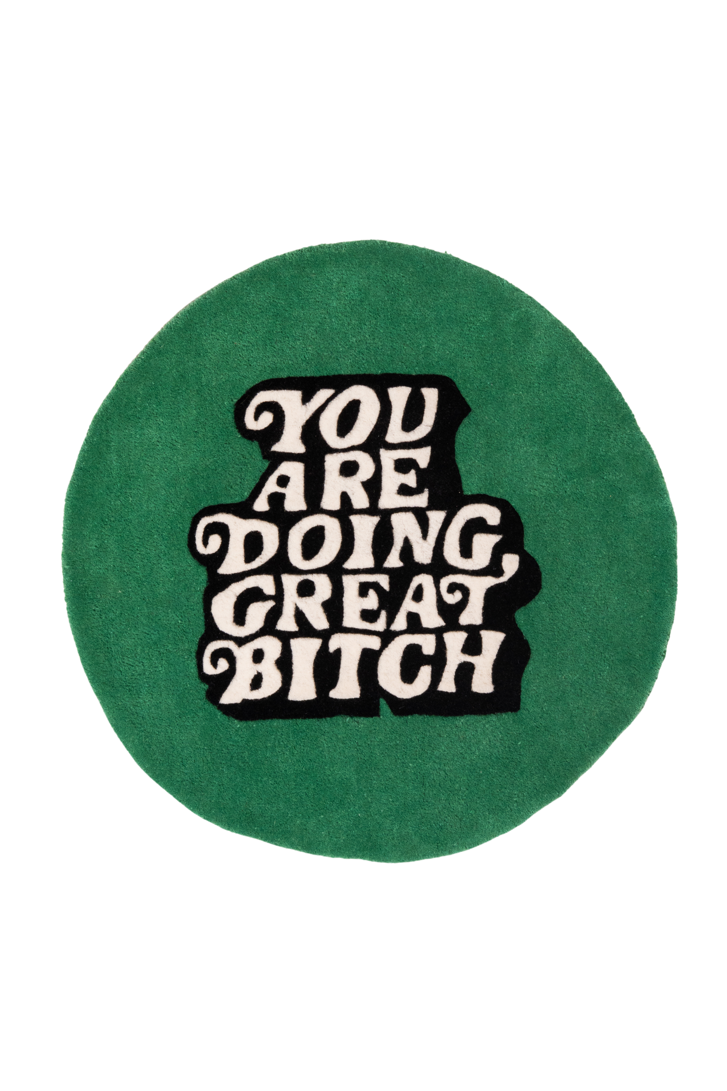 You Are Doing Great B*tch Tufted Rug (Green Round)
